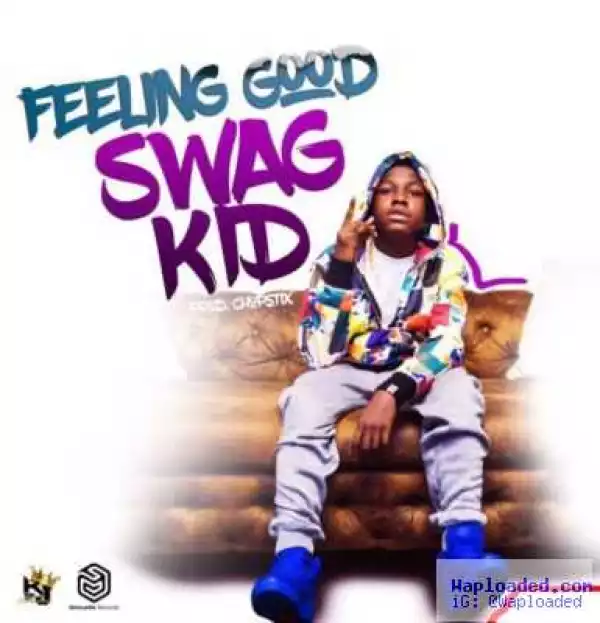 Swag Kid - Feeling Good